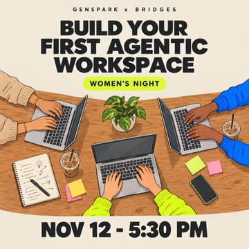 Cover Image for Genspark × Bridges Women's Night: Build Your First Agentic Workspace