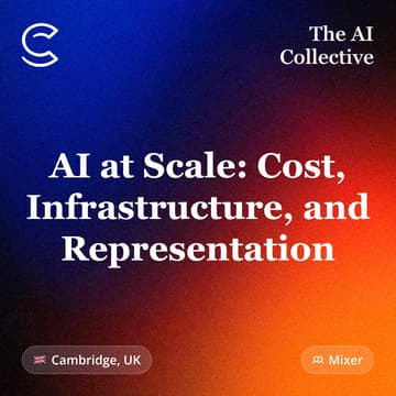 Cover Image for AI at Scale: Cost, Infrastructure, and Representation (w/ The AI Collective)