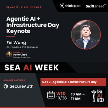 Cover Image for [AI Week] Agentic AI + Infrastructure Day Keynote: Fireside with Spangle AI CTO Fei Wang & Peter Chee