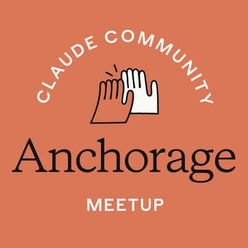 Cover Image for Anchorage | Claude Meetup