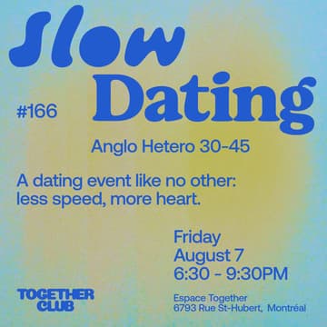 Cover Image for Slow Dating Montréal #166 (Anglo - Hetero 30-45)