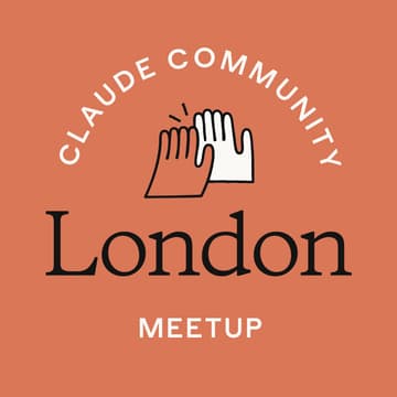 Cover Image for London | Claude Meetup for non coder SMEs