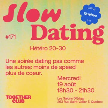 Cover Image for Slow Dating *Québec* #171 (Hétéro 20-30) 💛