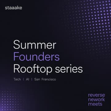 Cover Image for staaake. Summer Founders Rooftop Series, AI/Tech — Reverse Network Meet