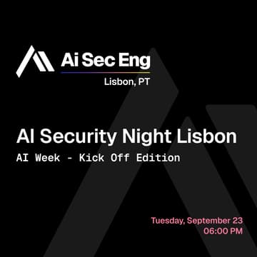 Cover Image for AI Security Night Lisbon - AI Week - Kick Off Edition