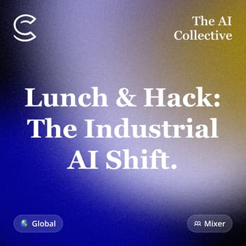 Cover Image for Lunch & Hack: AI Across the Industrial Value Chain (w/ The AI Collective)