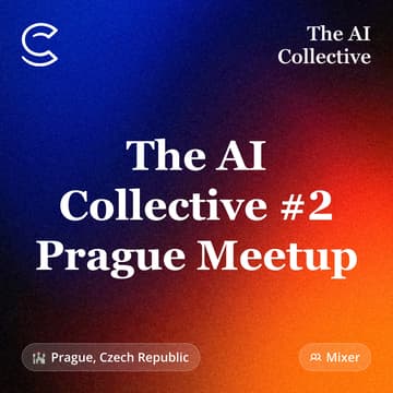 Cover Image for The AI Collective #2 Prague Meetup (w/ The AI Collective)