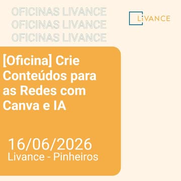 Cover Image for [Oficina] Crie Conteúdos para as Redes com Canva e IA