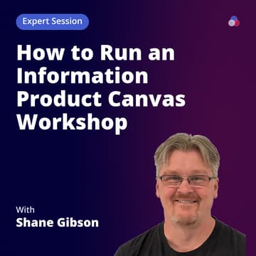 Cover Image for [Online] How to Run an Information Product Canvas Workshop