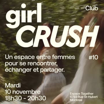Cover Image for Girl Crush Club *Montréal* #10 👯‍♀️
