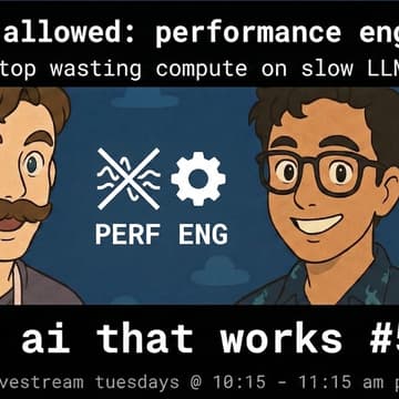 Cover Image for 🦄 ai that works: no vibes allowed: performance engineering
