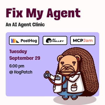 Cover Image for Fix My Agent: An AI Agent Clinic with AI Valley and PostHog