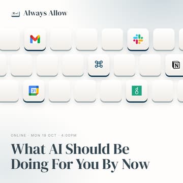 Cover Image for What AI Should Be Doing For You By Now