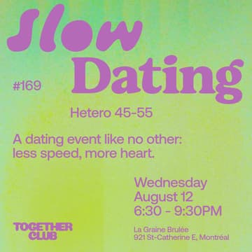 Cover Image for Slow Dating Montréal #169 (Hétéro 45-55) ❤️