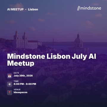 Cover Image for Mindstone Lisbon July AI Meetup