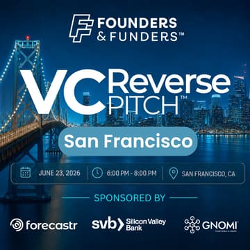 Cover Image for Founders & Funders: SF VC Reverse Pitch