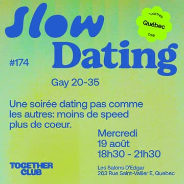 Cover Image for Slow Dating *Québec* #174 (Gay 20-35) 💙
