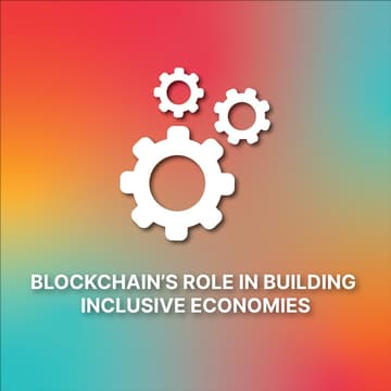 Cover Image for Workshop | Blockchain’s Role in Building Inclusive Economies