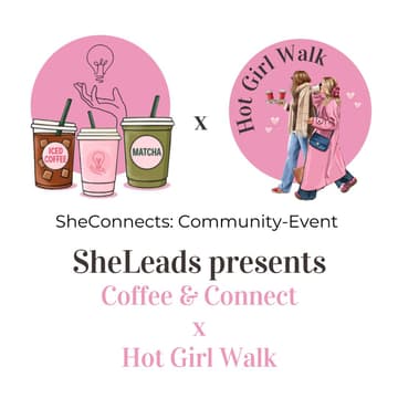 Cover Image for SheConnects: SheLeads Community Event – Coffee&Connect x Hot Girl Walk (Berlin)