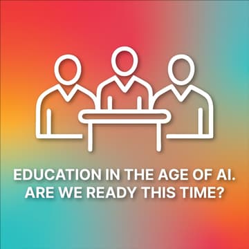 Cover Image for Panel Discussion | Education In The Age Of AI - Are We Ready This Time?