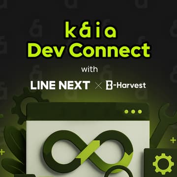 Cover Image for Kaia Dev Connect with LINE NEXT and B-Harvest