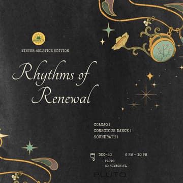 Cover Image for Rhythms of Renewal: cacao, conscious dance and soundbath (Winter Solstice Edition)