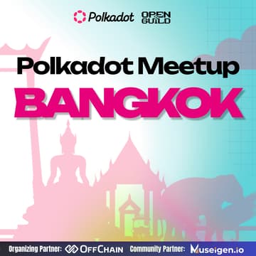 Cover Image for Polkadot July Meetup - Bangkok
