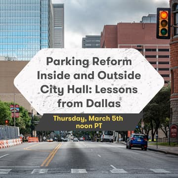 Cover Image for Parking Reform Inside and Outside City Hall: Lessons from Dallas
