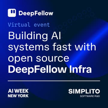 Cover Image for Virtual Event: Building AI systems fast with open source DeepFellow Infra #AIWeekNY