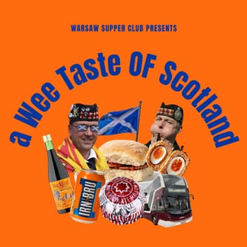 Cover Image for Warsaw Supper Club Presents: A Wee Taste Of Scotland 🏴󠁧󠁢󠁳󠁣󠁴󠁿