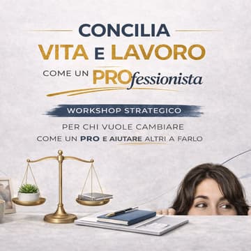 Cover Image for Concilia vita e lavoro come un PROfessionista