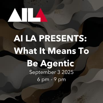 Cover Image for AI LA Presents: What It Means To Be Agentic