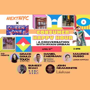 Cover Image for nextNYC x Queen One Consumer Happy Hour + Conversation with Ryan Urban