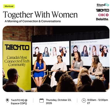 Cover Image for TechTO x StandUp Ventures: Together With Women @ TechTO HQ at Espace CDPQ