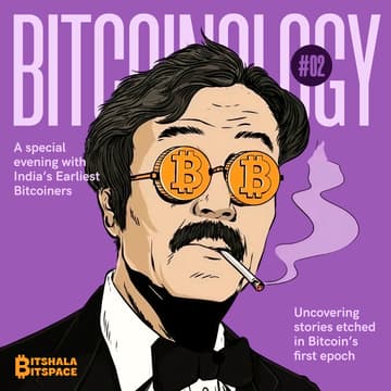Cover Image for BITCOINOLOGY #02: Stories from India’s Earliest Bitcoiners