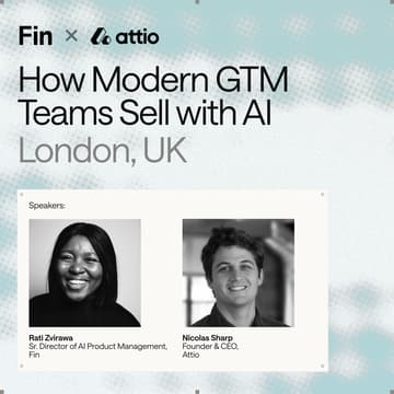 Cover Image for Fin x Attio: How Modern GTM Teams Sell with AI
