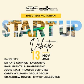 Cover Image for The Great Victoria Startup Debate: A candid conversation on vision, responsibility, and what’s next