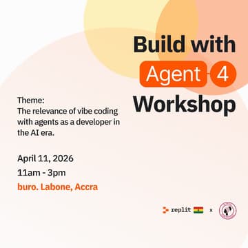 Cover Image for Build with Agent 4 Workshop (In collaboration with SheCode Africa - Accra Chapter)