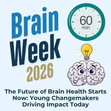 Cover Image for The Future Of Brain Health Starts Now: Young Change Makers Driving Impact Today (Brain Week 2026)