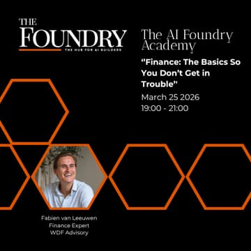 Cover Image for The AI Foundry Academy: ‘’Finance: The Basics So You Don’t Get in Trouble’'