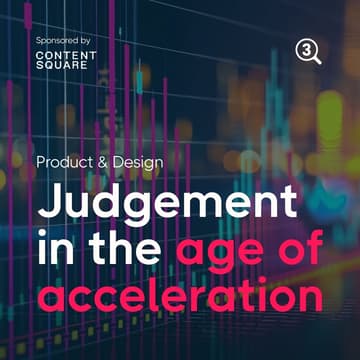 Cover Image for Product & Design Colab: Judgement in the age of acceleration