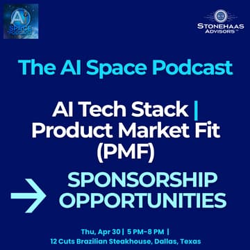 Cover Image for The AI Space Podcast |  AI Tech Stack x Product Market Fit (PMF) | Networking + Panel Discussion
