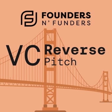 Cover Image for Founders N' Funders: VC Reverse Pitch