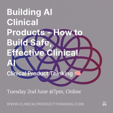 Cover Image for Clinical Product Panel: Building AI Clinical Products - How to Build Safe, Effective Clinical AI