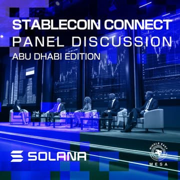 Cover Image for Stablecoin Connect: Solana x MESA Panel Discussion - Abu Dhabi Edition