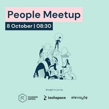 Cover Image for People Meetup – with Founders Keepers, Elevayte & Techspace