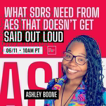 Cover Image for What SDRs Need From AEs That Doesn’t Get Said Out Loud