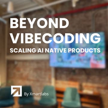 Cover Image for Beyond Vibecoding: Scaling AI Native Products