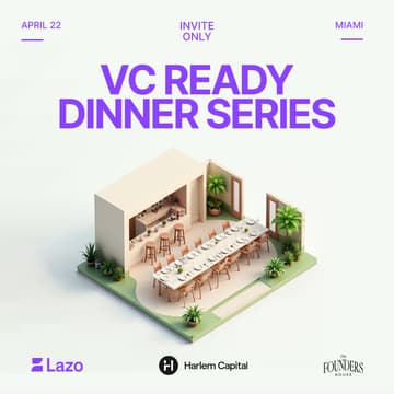 Cover Image for VC Ready, Dinner Series by Lazo & Harlem Capital