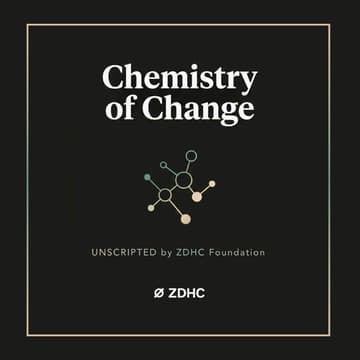 Cover Image for ZDHC presents, Unscripted: Chemistry of Change